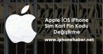 iPhone pin kodu değiştirme Pin kodu açma ve kapatma Nasıl yapılır ?